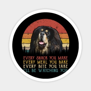 Vintage Every Snack You Make Every Meal You Bake Tibetan Mastiff Magnet